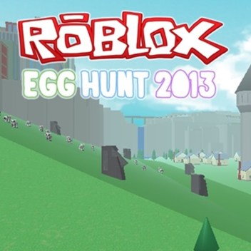 ROBLOX Egg Hunt 2013 Edition