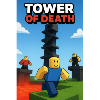 Tower Of Death !