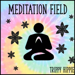 Trippy Hippie - Meditation Field