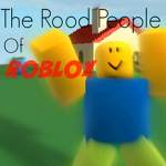 The Rood People Of Roblox