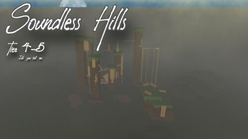 Soundless hills (Tier 4-5)