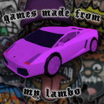 games made from my lambo