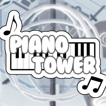 🎹 PIANO TOWER 🎹