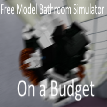 Freemodel Bathroom Simulator on a Budget
