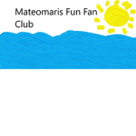 MateoMaris Fun Fan Club