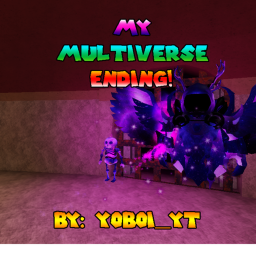My Multiverse! [ THE END ]