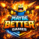 MAYBE BETTER GAMES