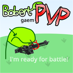 Bobert PVP game