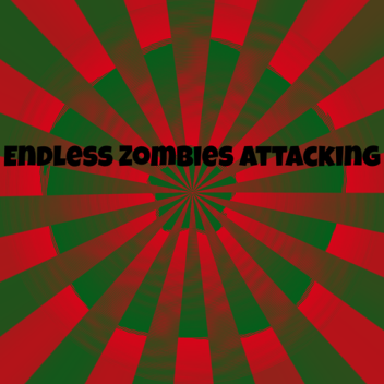 Endles Zombie Attacking