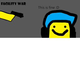 Facility War (1.1!)