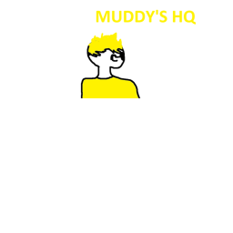 Muddy's HQ