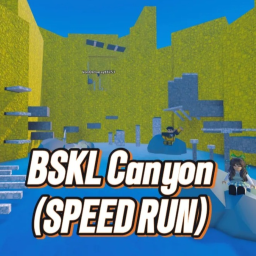 BSKL Canyon: Speed Run