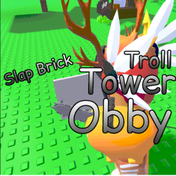 Troll Tower Obby [SLAP BRICK]
