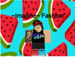~Imagine~ Fashion!