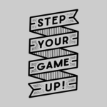 Step the game UP