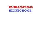 ROBLOXPOLIS HIGHSCOOL FAN CLUB