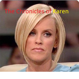 The Chronicles of Karen