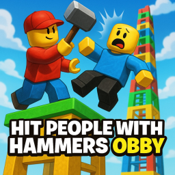 Hit People With Hammers Obby (READ DESC)