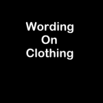 Wording on Clothing