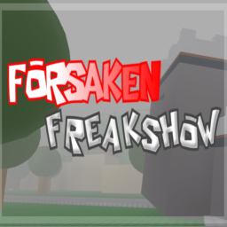 Forsaken : Freakshow
