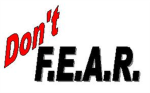 Don't F.E.A.R.