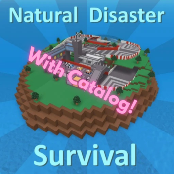 Natural Disasters (With Catalog!)