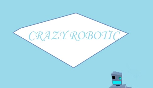 Crazy Robotic [ALPHA]