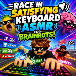 RACE IN SATISFYING KEYBOARD ASMR FOR BRAINROTS!