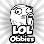 LOL! Obbies