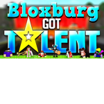Bloxburg Got Talent!