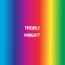 Friendly Hangout