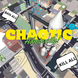 Chaotic Admin! [NEW]