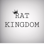 RAT KINGDOM...