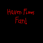- haven fans 4 life -