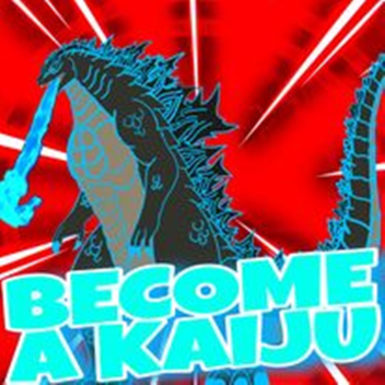 Become a kaiju