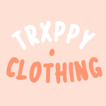 Trxppy Clothing <3