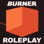 BURNER: Roleplay