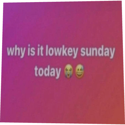 why is it lowkey sunday today 😭😅 thumbnail