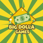 Big Dolla Games!!