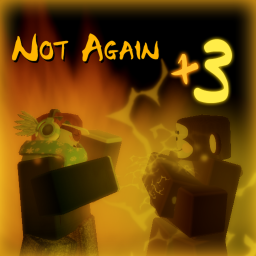 not again x3