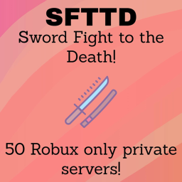 Sword Fight to the Death! [BETA]