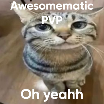 AwesomeMatic PVP (Update money hungry 2.0)