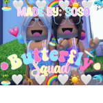 •Butterfly squad •