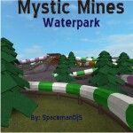 Mystic Mines Water Park and Theme Park Resort