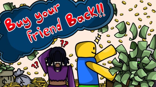  buy your friend back tycoon 