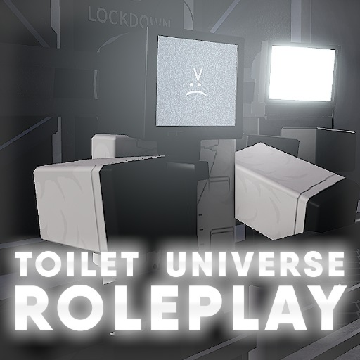 [LCM 3.0] Toilet Universe Roleplay