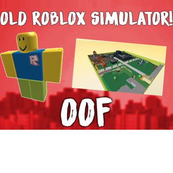 Old ROBLOX Simulator!