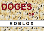 | Doges of Roblox |