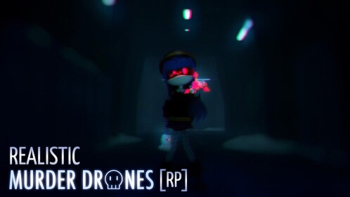 Realistic Murder Drones [RP]