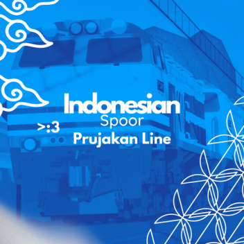[UPD] Prujakan Line - Indonesian spoor